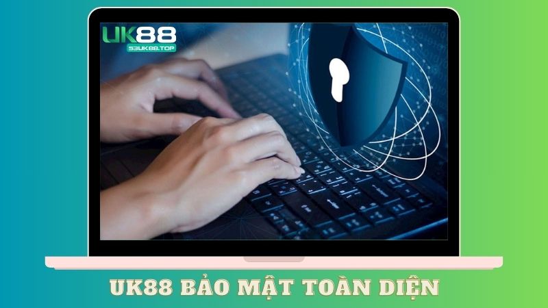 (UK88 bảo mật thong tin bet thủ cực tốt)